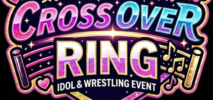 【hotシュシュ】女子プロレス×アイドルの新ブランド『Cross Over Ring』誕生！ 9.19旗揚げ、7.5プレ大会では生歌入場も